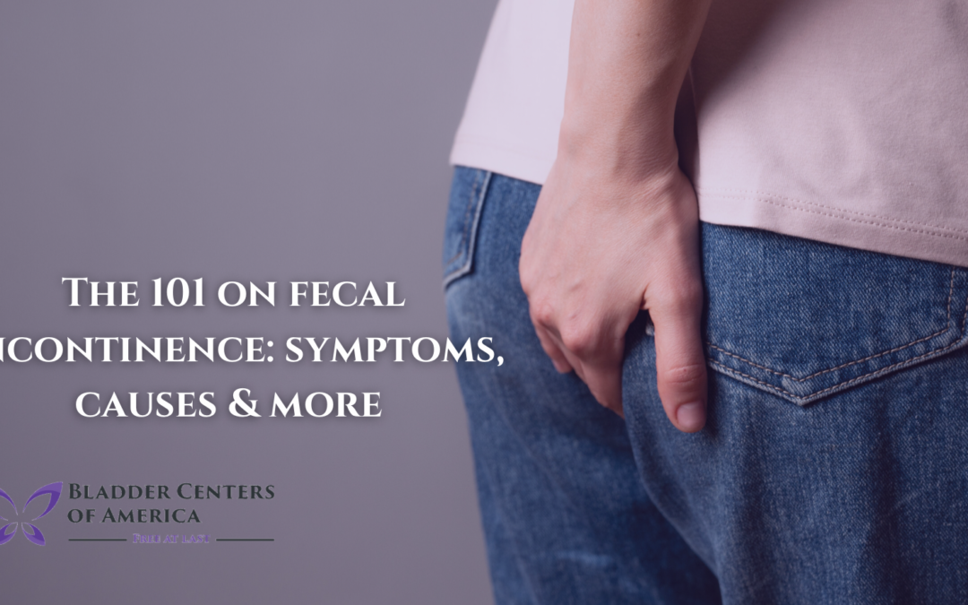 The 101 On Fecal Incontinence: Symptoms, Causes, And More