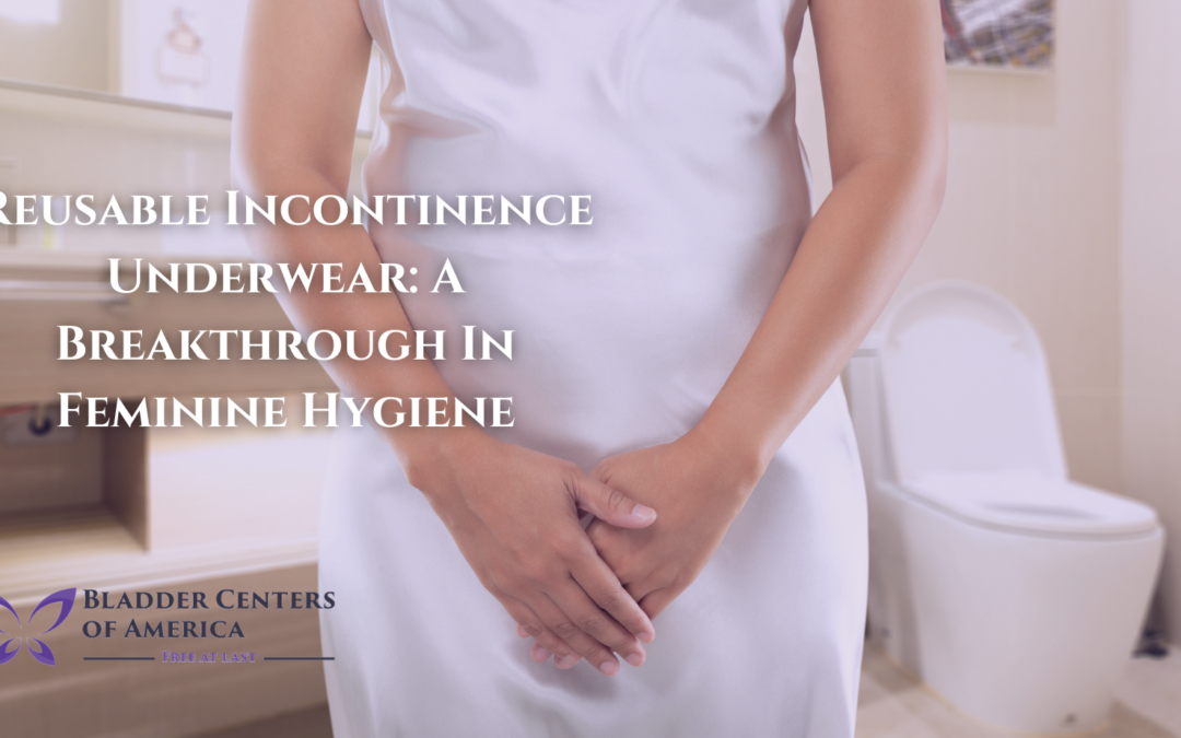 Reusable Incontinence Underwear: A Breakthrough In Feminine Hygiene