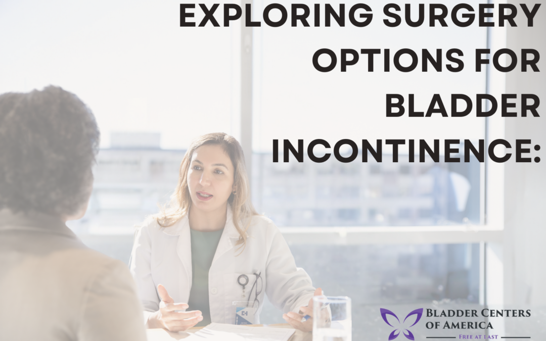 Exploring Surgery Options for Bladder Incontinence