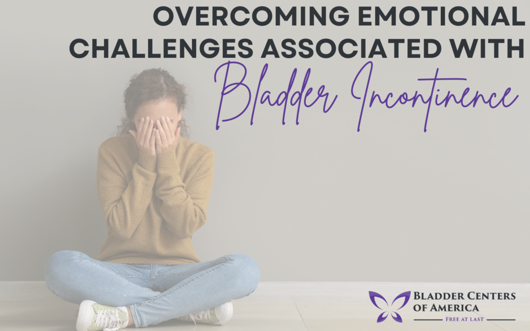 Overcoming Emotional Challenges Associated with Bladder Incontinence