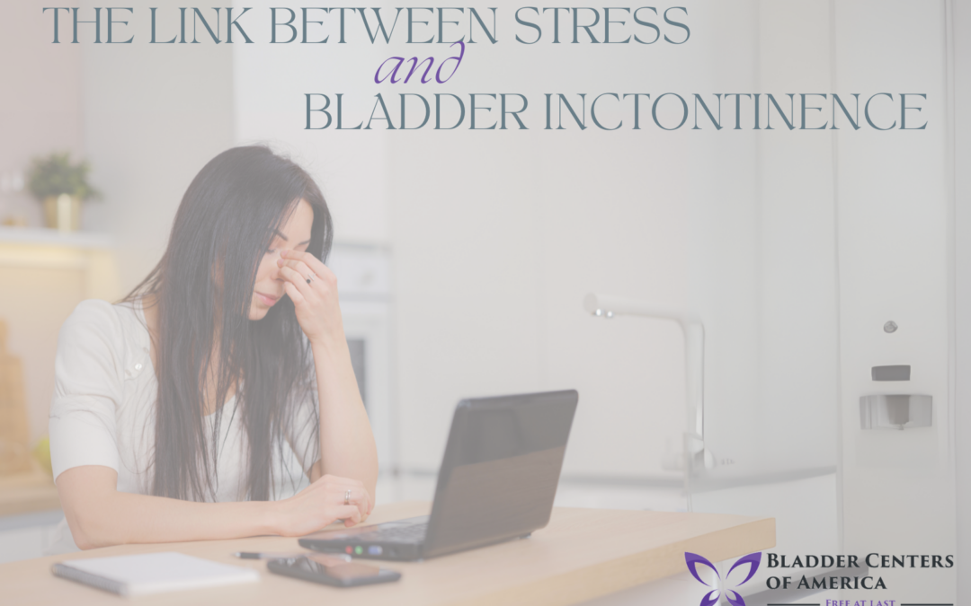 The Link Between Stress and Bladder Incontinence