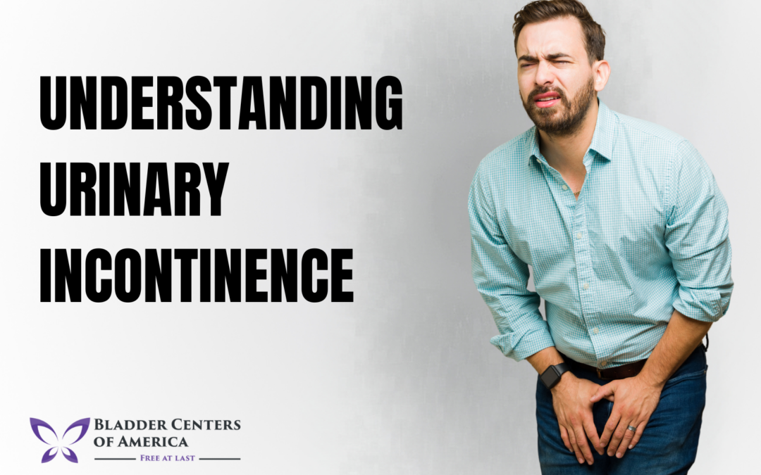 Understanding Urinary Incontinence