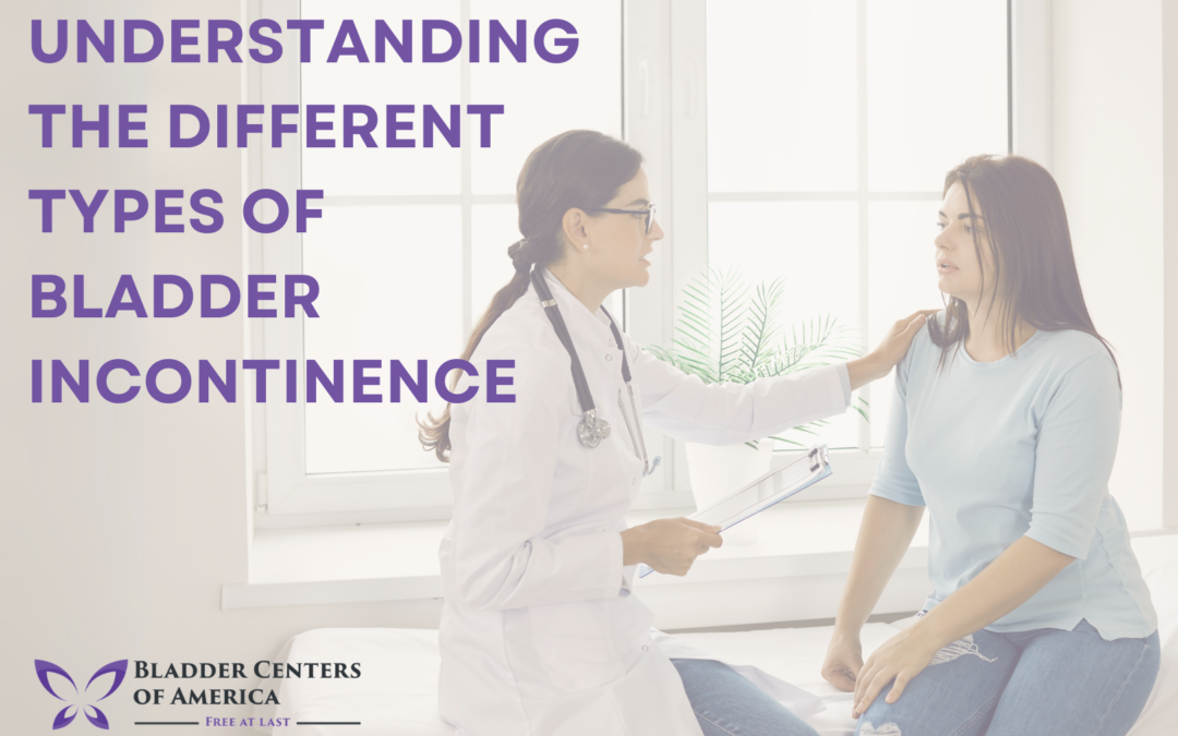 Understanding the Different Types of Bladder Incontinence