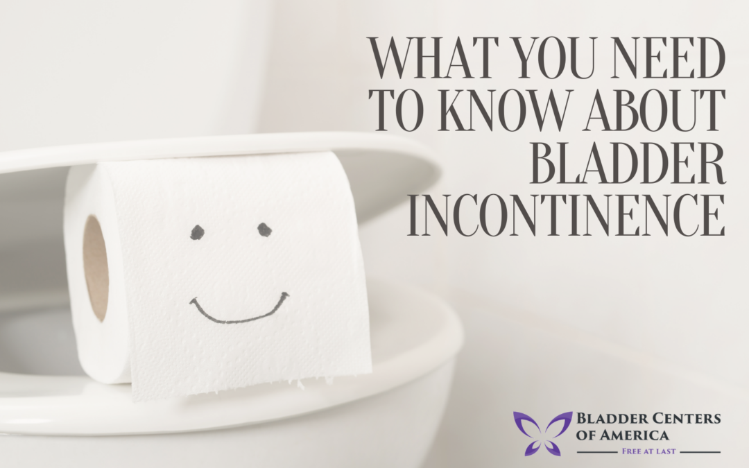 What You Need to Know About Bladder Incontinence