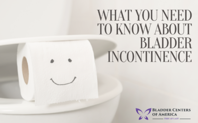 What You Need to Know About Bladder Incontinence